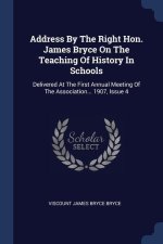 ADDRESS BY THE RIGHT HON. JAMES BRYCE ON