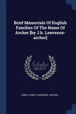 BRIEF MEMORIALS OF ENGLISH FAMILIES OF T