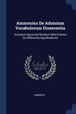 AMMONIUS DE ADSINIUM VOCABULORUM DISSERE