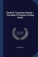 Psaltire(1) Ti!si!arii!a Davida = the Book of Psalms of King David