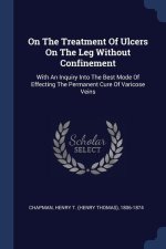 ON THE TREATMENT OF ULCERS ON THE LEG WI