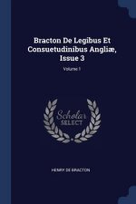 Bracton de Legibus Et Consuetudinibus Angliae, Issue 3; Volume 1