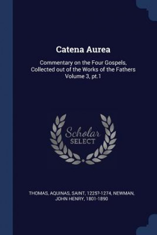 CATENA AUREA: COMMENTARY ON THE FOUR GOS