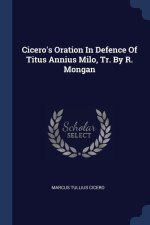 CICERO'S ORATION IN DEFENCE OF TITUS ANN