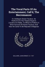 THE VOCAL PARTS OF AN ENTERTAINMENT, CAL