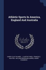 ATHLETIC SPORTS IN AMERICA, ENGLAND AND