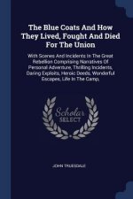 THE BLUE COATS AND HOW THEY LIVED, FOUGH