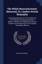 THE WELSH NONCONFORMISTS' MEMORIAL, OR,