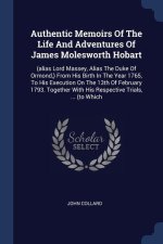 AUTHENTIC MEMOIRS OF THE LIFE AND ADVENT