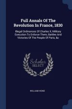FULL ANNALS OF THE REVOLUTION IN FRANCE,