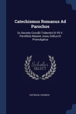 CATECHISMUS ROMANUS AD PAROCHOS: EX DECR