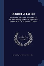 THE BOOK OF THE FAIR: THE GREATEST EXPOS