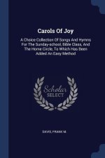 CAROLS OF JOY: A CHOICE COLLECTION OF SO