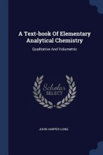 A TEXT-BOOK OF ELEMENTARY ANALYTICAL CHE