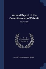 Annual Report of the Commissioner of Patents; Volume 1841