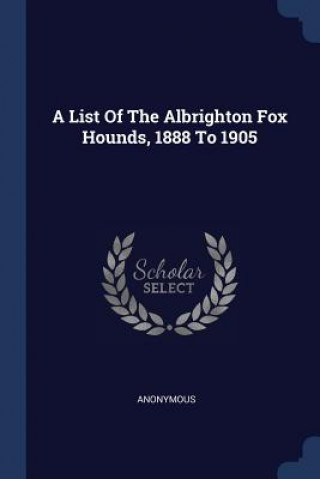 A LIST OF THE ALBRIGHTON FOX HOUNDS, 188
