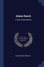 ALAMO RANCH: A STORY OF NEW MEXICO
