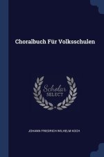 CHORALBUCH F R VOLKSSCHULEN