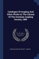 CATALOGUE OF ANGLING AND OTHER WORKS IN