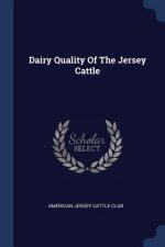 Dairy Quality of the Jersey Cattle