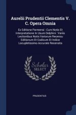 AURELII PRUDENTII CLEMENTIS V. C. OPERA