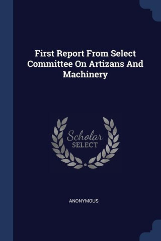 FIRST REPORT FROM SELECT COMMITTEE ON AR