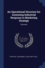 Operational Structure for Assessing Industrial Response to Marketing Strategy