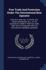 FREE TRADE AND PROTECTION UNDER THE INTE