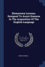 ELEMENTARY LESSONS. DESIGNED TO ASSIST S