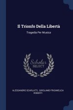 Il Trionfo Della Liberta