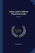 JULIUS CAHN'S OFFICIAL THEATRICAL GUIDE;
