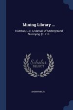 MINING LIBRARY ...: TRUMBULL, L.W. A MAN