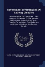Government Investigation of Railway Disputes