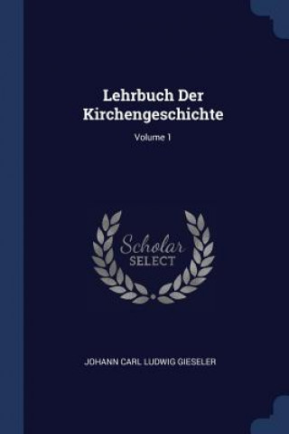 Lehrbuch Der Kirchengeschichte; Volume 1