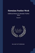 HAWAIIAN FEATHER WORK: ADDITIONAL NOTES