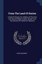 FROM THE LAND OF STORIES: A BOOK OF STOR