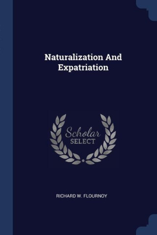NATURALIZATION AND EXPATRIATION