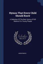 HYMNS THAT EVERY CHILD SHOULD KNOW: A SE