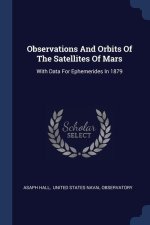 OBSERVATIONS AND ORBITS OF THE SATELLITE