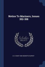 NOTICE TO MARINERS, ISSUES 352-358