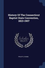 HISTORY OF THE CONNECTICUT BAPTIST STATE