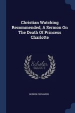 CHRISTIAN WATCHING RECOMMENDED, A SERMON