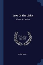 LAYS OF THE LINKS: A SCORE OF PARODIES