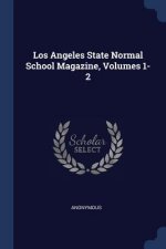 Los Angeles State Normal School Magazine, Volumes 1-2