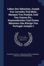 LEBEN DES SEBASTIAN JOSEPH VON CARVALHO