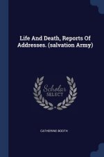 LIFE AND DEATH, REPORTS OF ADDRESSES.  S