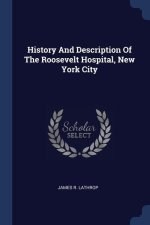 HISTORY AND DESCRIPTION OF THE ROOSEVELT