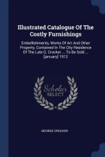 Illustrated Catalogue of the Costly Furnishings