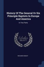 HISTORY OF THE GENERAL OR SIX PRINCIPLE