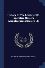 History of the Leicester Co-Operative Hosiery Manufacturing Society Ltd